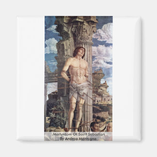 Martyrdom Of Saint Sebastian By Andrea Mantegna Magnet