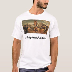 Martyrdom of St Sebastian, The Martyrdom of St.... T-Shirt