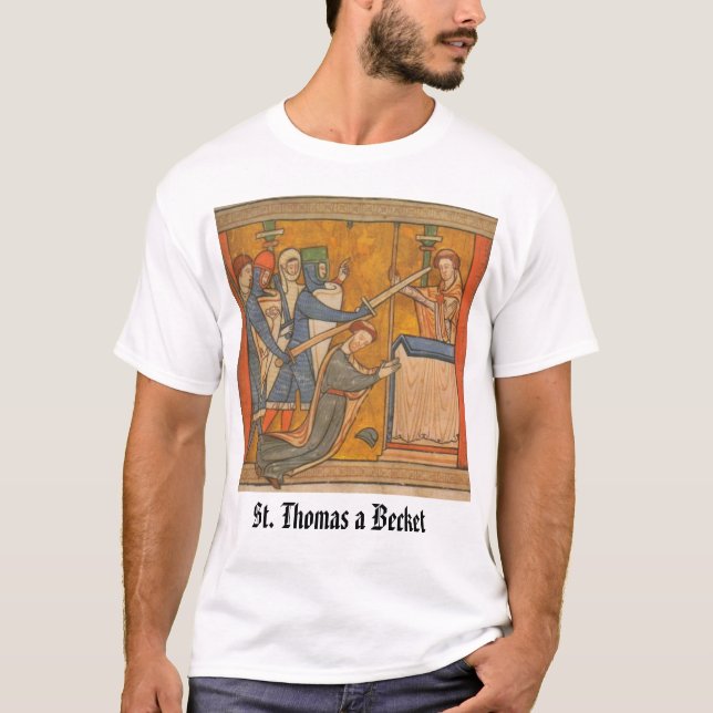 Martyrdom of St. Thomas a Becket, St. Thomas a ... T-Shirt (Front)