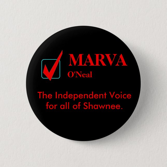 MARVA O'Neal, The Independant Voice... 6 Cm Round Badge (Front)