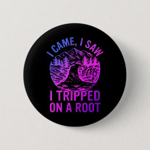 Marvin Mickelson Design Co. I Came I Saw I Tripped 6 Cm Round Badge