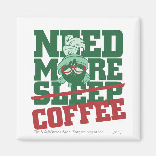 MARVIN THE MARTIAN™ - Need More Coffee Magnet