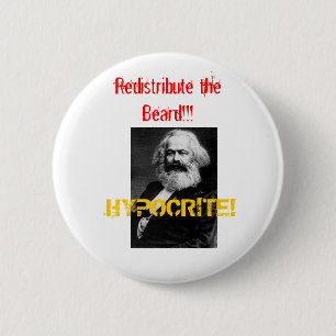 marx, HYPOCRITE!, Redistribute the Beard!!! 6 Cm Round Badge