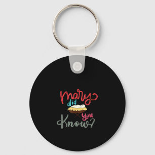 Mary Did You Know Christian Bible Verse Christmas  Key Ring