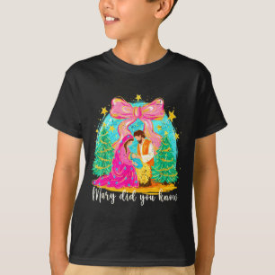 Mary Did You Know Christian Nativity Scene Christm T-Shirt