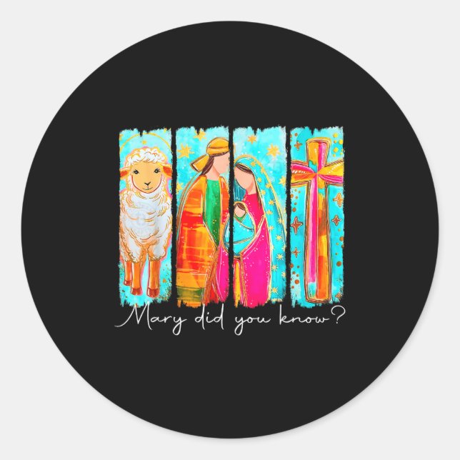 Mary Did You Know Nativity Art For Christmas Lover Classic Round Sticker (Front)