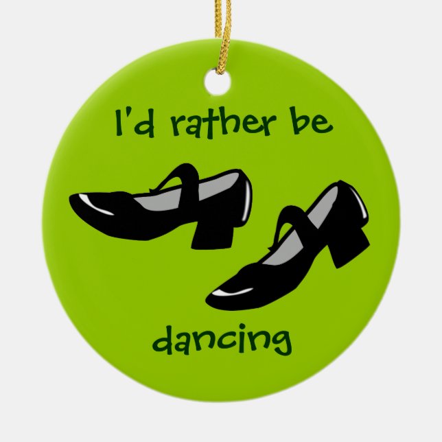 Mary Janes Dance Shoes Id Rather Be Dancing Ceramic Tree Decoration (Front)