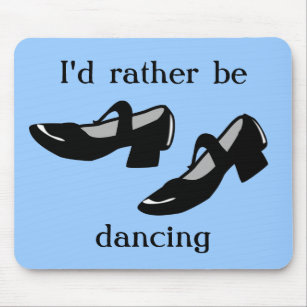 Mary Janes Dance Shoes Id Rather Be Dancing Mouse Mat