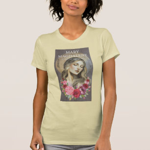 MARY MAGDALENE T-Shirt