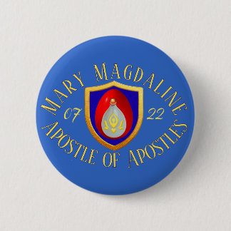 Mary Magdaline Apostle of Apostles 07/22 Feast Day 6 Cm Round Badge