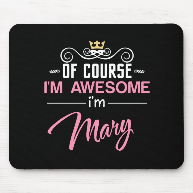 Mary Of Course I'm Awesome Mouse Mat (Front)
