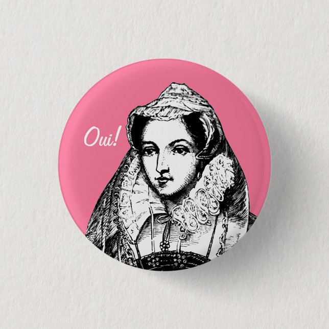 Mary Queen of Scots Yes Pinback 3 Cm Round Badge (Front)