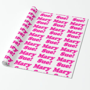 Mary Sue! Wrapping Paper