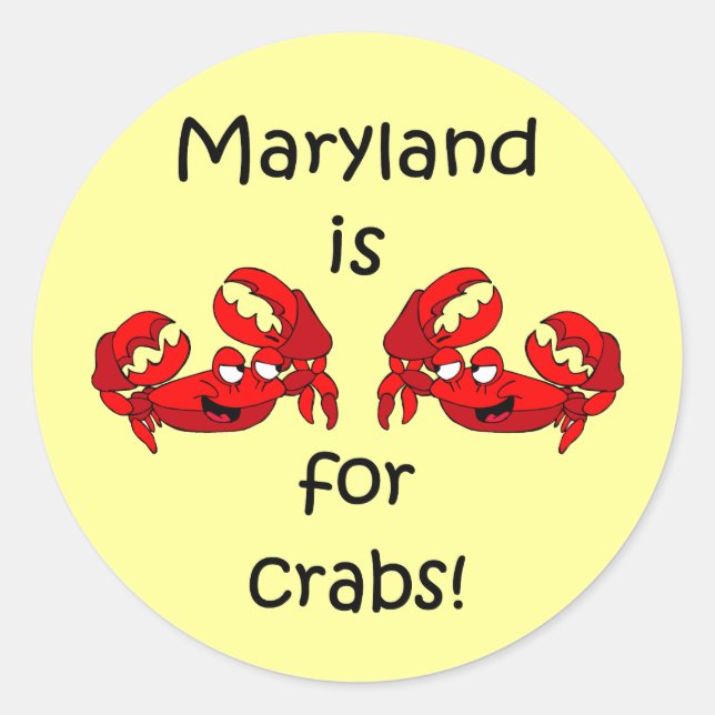 Maryland is for Crabs Classic Round Sticker (Front)