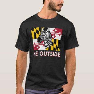 Maryland Zebra Dmv Zebra Pg County Zebra We Outsid T-Shirt