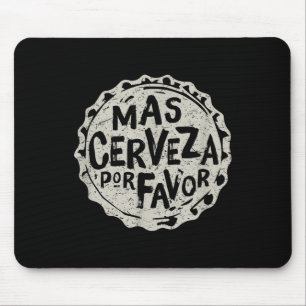 Mas Cerveza Por Favour - Mexican Beer Shirt Cinco Mouse Mat