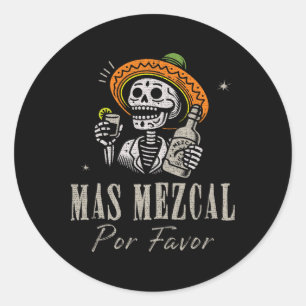 Mas Mezcal Por Favor Funny Cinco De Mayo Bartender Classic Round Sticker
