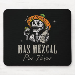 Mas Mezcal Por Favour Funny Cinco De Mayo Bartende Mouse Mat