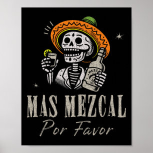 Mas Mezcal Por Favour Funny Cinco De Mayo Bartende Poster