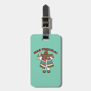 Mas Tequila! Luggage Tag