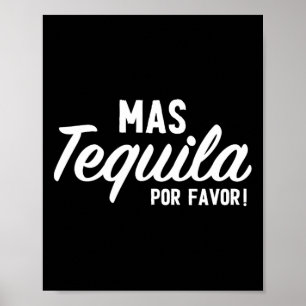 Mas Tequila Por Favour Funny Cinco De Mayo Day Fie Poster