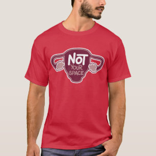 Masc Not Your Space T-Shirt