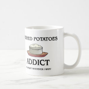 Mashed Potatoes Addict Coffee Mug