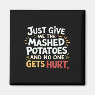 Mashed Potatoes Funny Thanksgiving Christmas Dinin Magnet