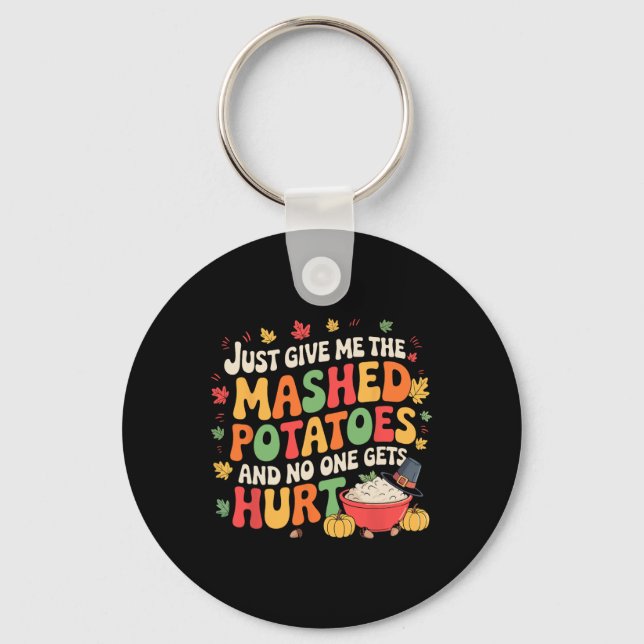 Mashed Potatoes Lover Funny Thanksgiving Christmas Key Ring (Front)