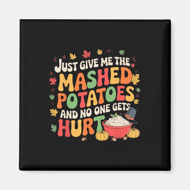Mashed Potatoes Lover Funny Thanksgiving Christmas Magnet (Front)