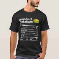 Mashed Potatoes Nutrition Facts Apparel Funny Than