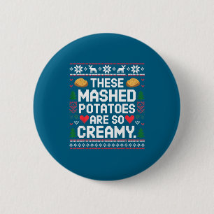 Mashed Potatoes Ugly So Creamy Meme 6 Cm Round Badge