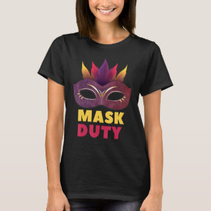 Mask Ball  Saying Mask Mask Mask 1 T-Shirt