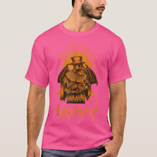 Mask Cloak Middle Age Plague Doctor But Did You Tr T-Shirt