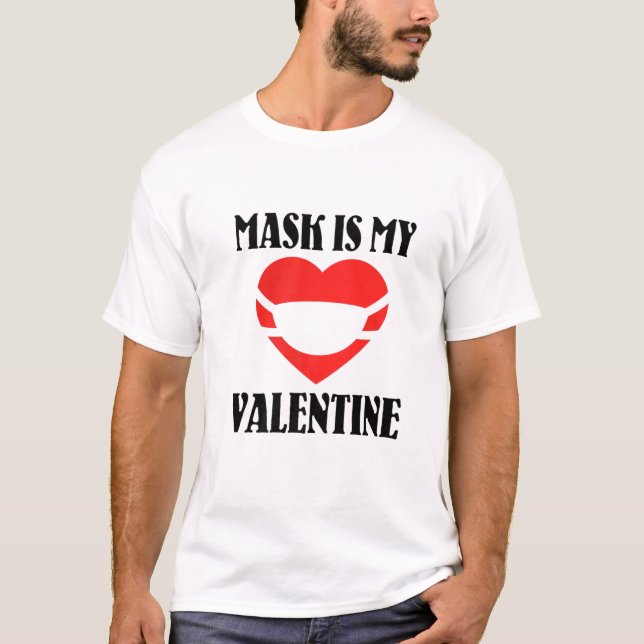 Mask Is My Valentine Heart Women Men Kids Funny Vd T-Shirt (Front)