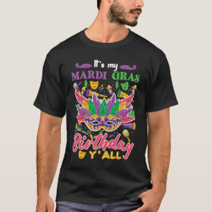 Mask It's my Mardi Gras Birthday y'all Cute Mardi  T-Shirt