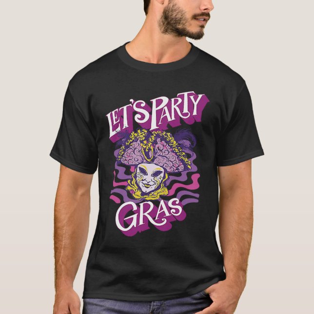 Mask Mardi Gras Let's Party Parade Shenanigans Car T-Shirt (Front)