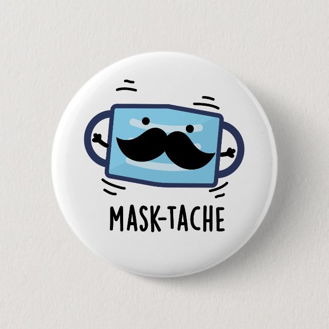 Mask-tache Funny Mask Moustache Pun   6 Cm Round Badge (Front)