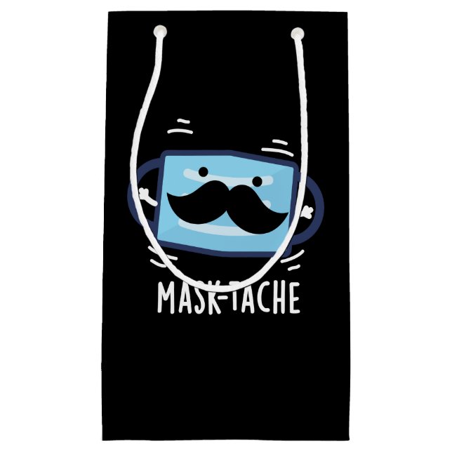 Mask-tache Funny Mask Moustache Pun  Dark BG Small Gift Bag (Front)