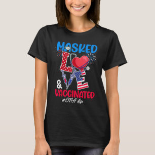 Masked And Vaccinated Love CNA Nurse Life 4th Of J T-Shirt