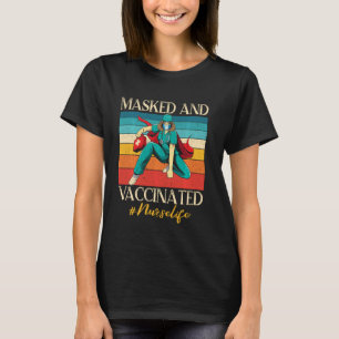 Masked And Vaccinated Pro Vaccination Medical Nurs T-Shirt