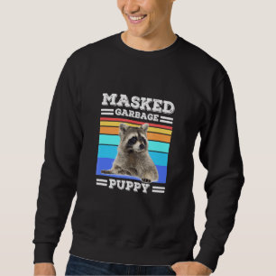 Masked Garbage Puppy  Retro Racoon Sweatshirt