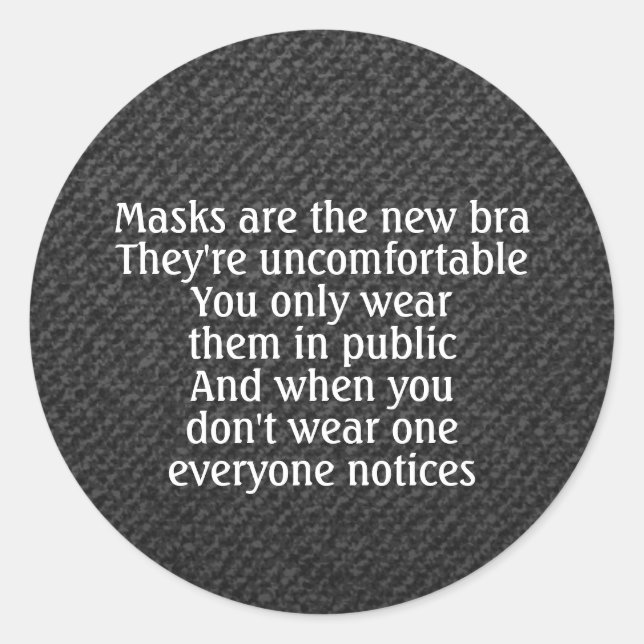 Masks are the new bra joke dark classic round sticker (Front)