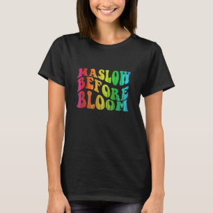 Maslow Before Blooms Special Education SPED School T-Shirt