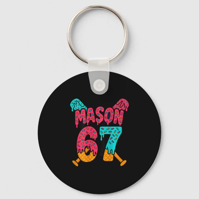 Mason 67 Funny Ice Cream Drip Sell Meme Design 1  Key Ring (Front)