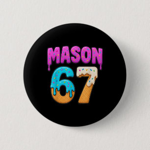 Mason 67 Ice Cream Drip Funny Meme Six Seven Dripp 6 Cm Round Badge