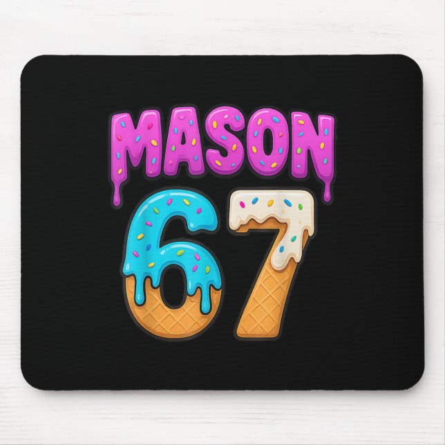 Mason 67 Ice Cream Drip Funny Meme Six Seven Dripp Mouse Mat (Front)