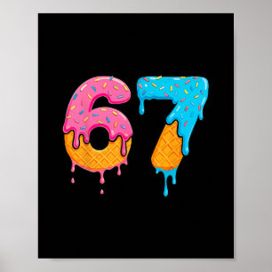 Mason 67 Ice Cream Drip Meme Six Seven  Poster