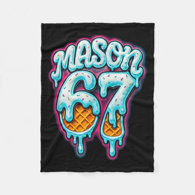 Mason 67 Ice Cream Drip Six Seven Meme 6 7 Teen Bo Fleece Blanket (Front)