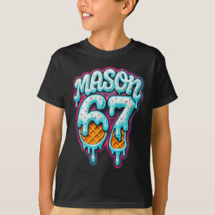 Mason 67 Ice Cream Drip Six Seven Meme 6 7 Teen Bo T-Shirt